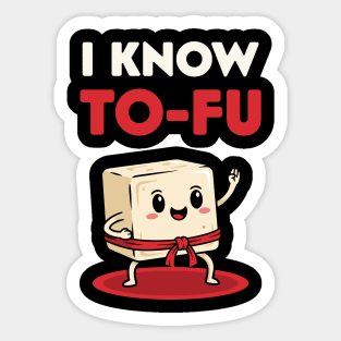 I know To-Fu Sticker